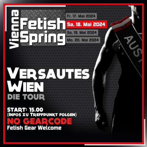 Vienna Fetish Spring 2024 (VFS 2024) - Versautes Wien - Tour
