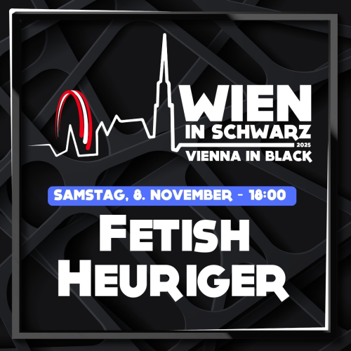 WiS 2025 | Fetish Heuriger @ Heuriger Maly